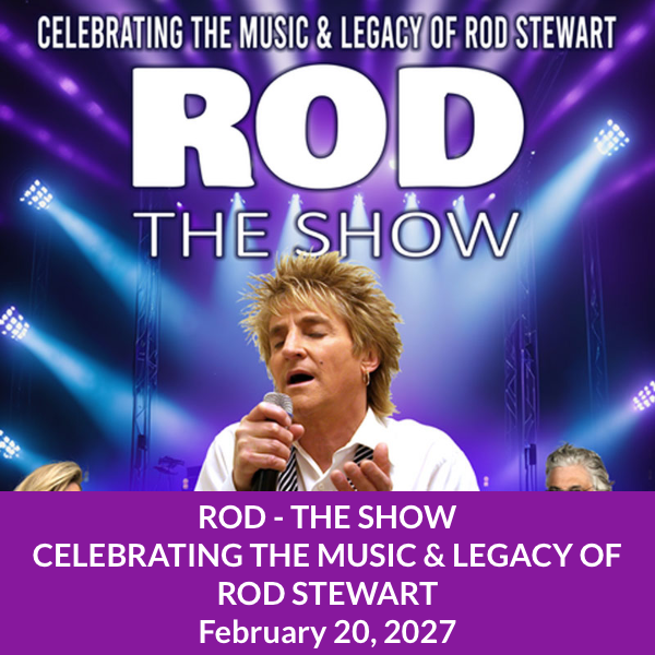 ROD – The Show Celebrating The Music & Legacy of Rod Stewart 